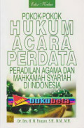 Pokok-Pokok Hukum Acara Perdata: Peradilan Agama dan Mahkamah Syariah di Indonesia, Ed. 5