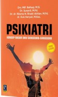 PSIKIATRI: Konsep Dasar dan Gangguan-Gangguan