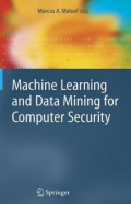 Machine Learning and Data Mining for Computer Security : Methods and Applications