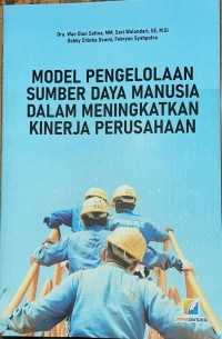 Model Pengelolaan Sumber Daya Manusia dalam Meningkatkan Kinerja Perusahaan