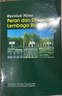 Revolusi Hijau: Peran dan Dinamika Lembaga Riset