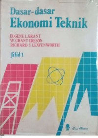 Dasar - Dasar Ekonomi Teknik Jil.1