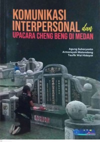 komunikasi interpersonal dan upacara cheng beng di medan