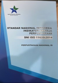 Standar Nasional Indonesia Indikator Kinerja Perpustakaan: SNI ISO 11620:2014