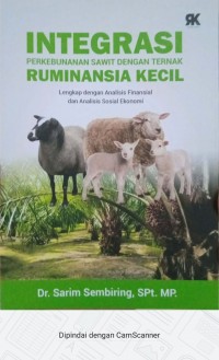 Integrasi Perkebunan sawit dengan ternak ruminansia kecil lengkap dengan analisis finansial dan analisis sosial ekonomi