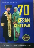 70 Kesan Kehidupan : Prof.DR.H.A. Ya'qub Matondang,MA