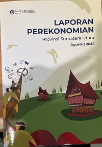 Laporan Perekonomian Provinsi Sumatera Utara: Agustus 2024