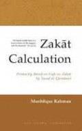 Zakat Calculation : Primarily Based on Fiqh uz-Zakat