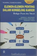 Elemen - Elemen Penting dalam Konseling Karier : Berbagi Proses dan Teknik Ed.3 jil.1
