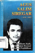 Agus Salim Siregar (1993-1992): Menikam Jejak, Mengukir Prestasi di Lahan Pendidikan
