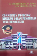 Community Policing : Diskresi Dalam Pemolisian yang Demokratis