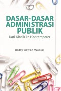 Dasar-Dasar Administrasi Publik : Dari Klasik ke Kontemporer