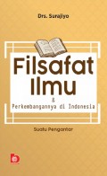 Filsafat Ilmu dan Perkembangannya di Indonesia : Suatu Pengantar