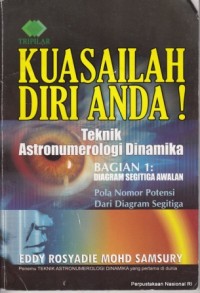 Kuasailah Diri Anda : Teknik Astronumerologi Dinamika