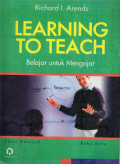 Learning to Teach : Belajar untuk Mengajar Ed.7 Jil.1