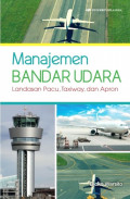 Manajemen Bandar Udara : Landasan Pacu, Taxiway dan Apron
