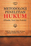 Metodologi Penelitian Hukum : Filsafat, Teori dan Praktik