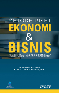 Metode RIset Ekonomi dan Bisnis (Analisis Regresi-SPSS dan SEM-Lisrel)