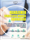 Manajemen Sumber Daya Manusia Indonesia : Teori, Psikologi, Hukum Ketenagakerjaan, Aplikasi dan Penelitian; Aplikasi dalam Organisasi Bisnis, Pemerintah dan Pendidikan