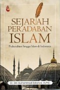 Sejarah Peradaban Islam : Prakenabian hingga Islam di Indonesia