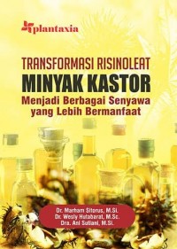 Transformasi Risinoleat Minyak Kastor menjadi Berbagai Senyawa yang Lebih Bermanfaat