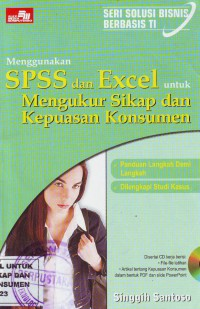 Menggunakan SPSS dan Exel untuk Mengukur Sikap dan Kepuasan Konsumen