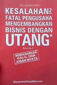 kesalahan-kesalahan fatal pengusaha mengembangkan bisnis dengan utang