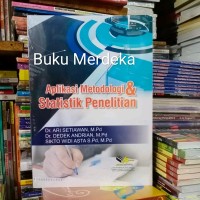 Aplikasi Metodologi dan Statistik Penelitian