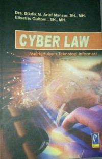 Cyber Law : Aspek Hukum Teknologi Informasi