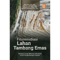 Fitoremidiasi Lahan Tambang Emas: Berbasis Fungi Mikoriza Arbuskula untuk Pengembangan Hijauan