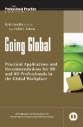 Going Global : Practical Applications and Recommendations for HR and OD Professionals in the Global Workplace