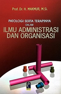 Patalogi Serta Terapinya Dalam Ilmu Administrasi Dan Organisasi