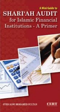 Shariah Audit for Islamic Financial Institutions-A Primer