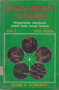 Manajemen Operasi: Pengambilan keputusan dalam suatu Fungsi Operasi