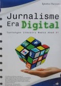 Jurnalisme Era Digital Tantangan Industri Media Abad 21