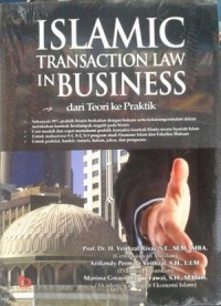 Islamic Transaction Law in Business dari Teori ke Praktik