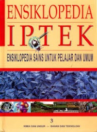 Ensiklopedia Iptek : Ensiklopedia Sains Untuk Pelajar dan Umum Jil. 3