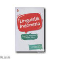 Linguistik Indonesia : Pengantar Memahami Hakikat Bahasa
