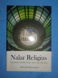 Nalar Religius: Memahami Hakikat Tuhan, Alam, dan Manusia