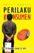 Perilaku Konsumen : Perspektif Kontemporer Pada Motif, Tujuan, dan Keinginan Konsumen Ed.Rev