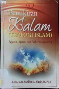 Pemikiran Kalam (Teologi Islam) : Sejarah, Ajaran, dan Perkembangannya