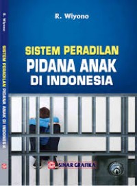 Sistem Peradilan Pidana Anak di Indonesia