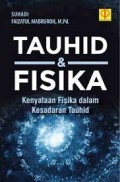 Tauhid & Fisika : Kenyataan Fisika dalam Kesadaran Tauhid