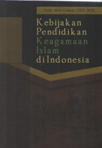 Image of Kebijakan Pendidikan Keagamaan Islam Di Indonesia