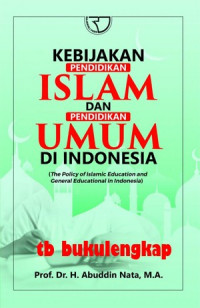 Kebijakan Pendidikan Islam dan Pendidikan Umum di Indonesia