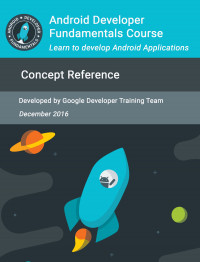 Android Developer Fundamentals Course : Learn to Develop Android Applications (Concept Reference)