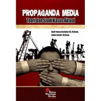 Propaganda Media : Teori dan Studi Kasus Aktual