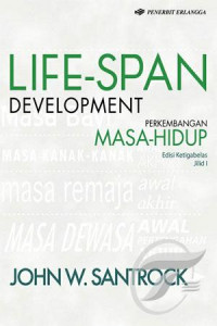 Life - Span Development Perkembangan Masa Hidup Ed.13 Jil.1