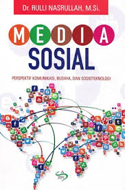 Media Sosial : Perspektif Komunikasi, Budaya dan Sosioteknologi