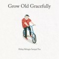 Grow Old Gracefully: Hidup Bahagia Sampai Tua